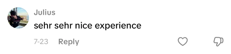Kommentar von Julius: &bdquo;sehr sehr nice experience&ldquo;