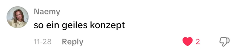 Kommentar von Naemy: &bdquo;so ein geiles konzept&ldquo;